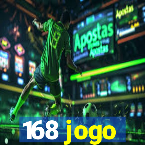 168 jogo