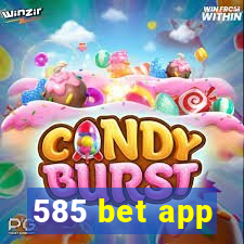 585 bet app