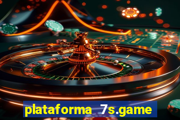 plataforma 7s.game paga mesmo