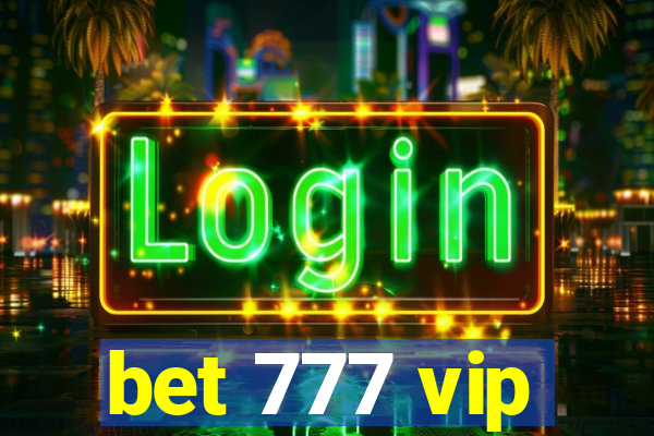 bet 777 vip