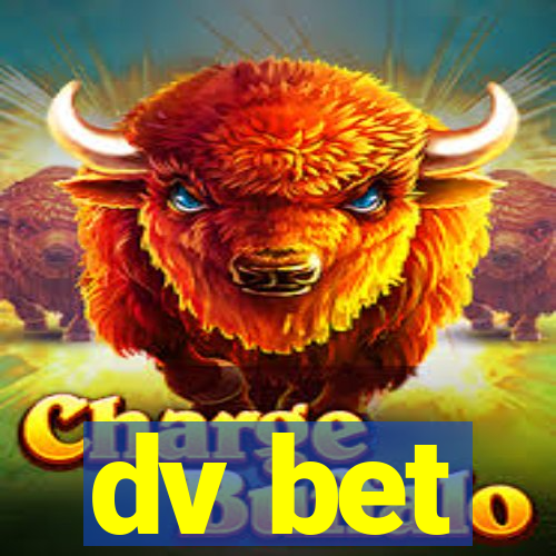 dv bet