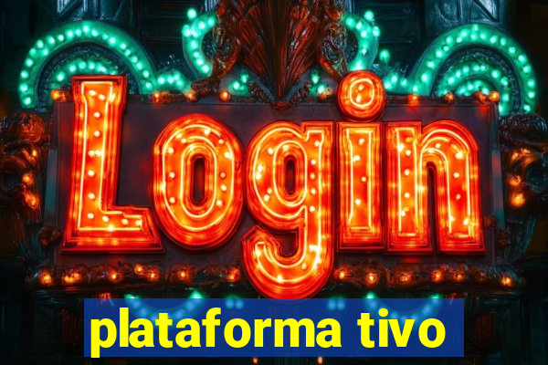 plataforma tivo