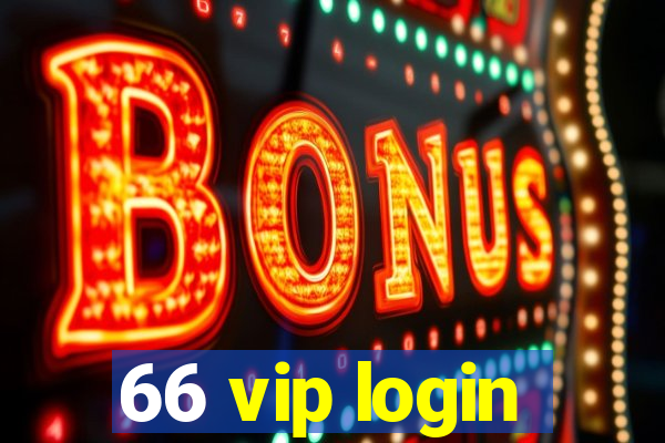 66 vip login