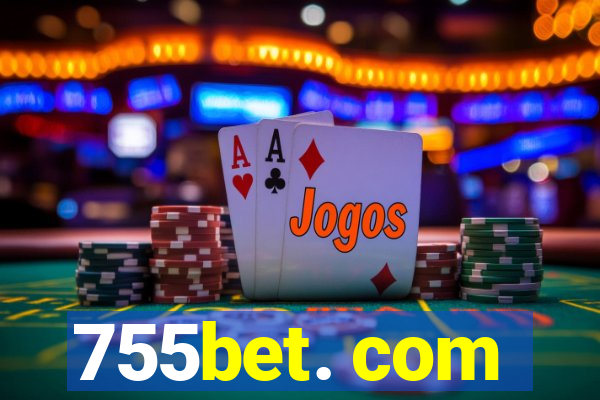 755bet. com