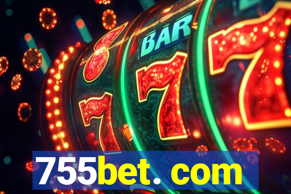 755bet. com