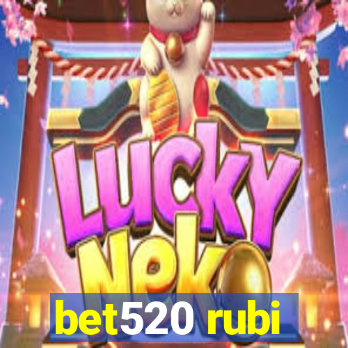 bet520 rubi