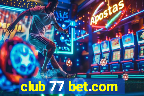 club 77 bet.com