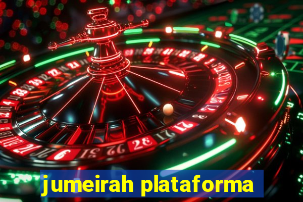 jumeirah plataforma