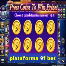 plataforma 9f bet