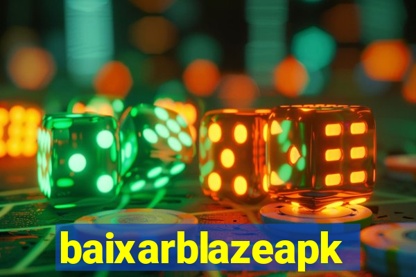 baixarblazeapk