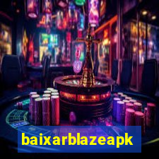 baixarblazeapk