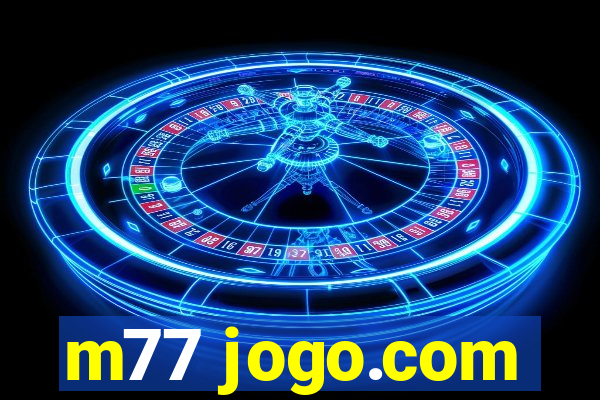 m77 jogo.com