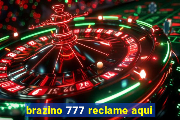 brazino 777 reclame aqui