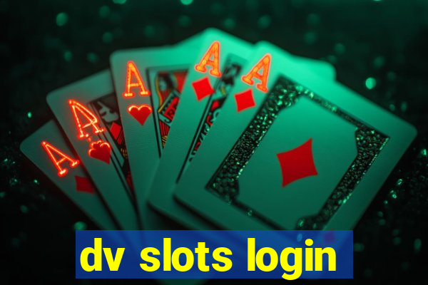 dv slots login