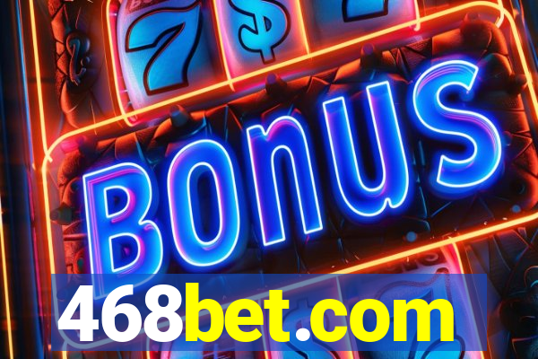 468bet.com