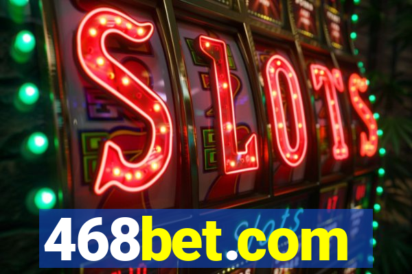 468bet.com