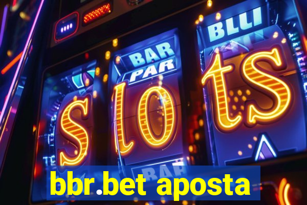 bbr.bet aposta