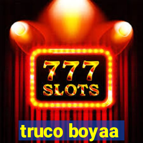 truco boyaa