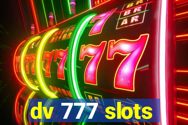 dv 777 slots