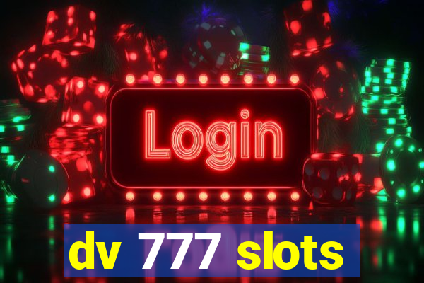 dv 777 slots