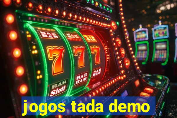 jogos tada demo