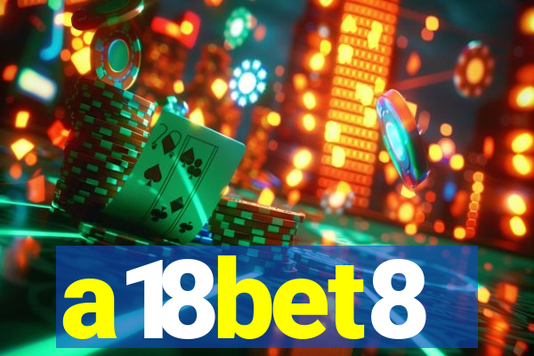 a18bet8