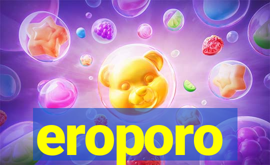 eroporo