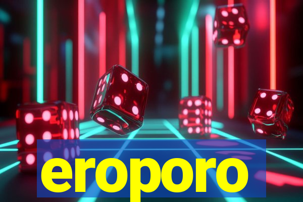 eroporo