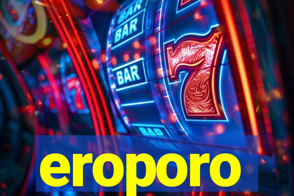 eroporo