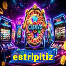 estripitiz