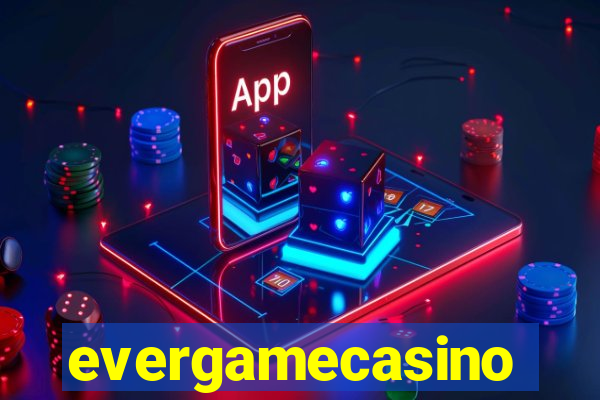 evergamecasino