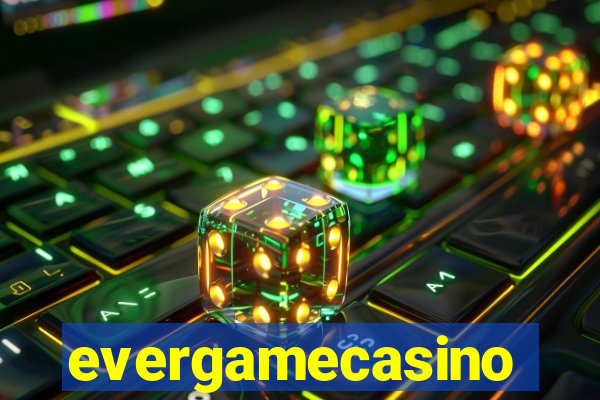 evergamecasino