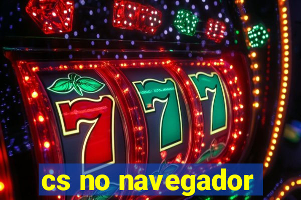 cs no navegador