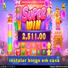 instalar bingo em casa