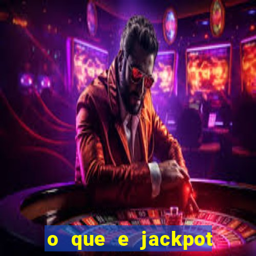 o que e jackpot no jogo do tigre