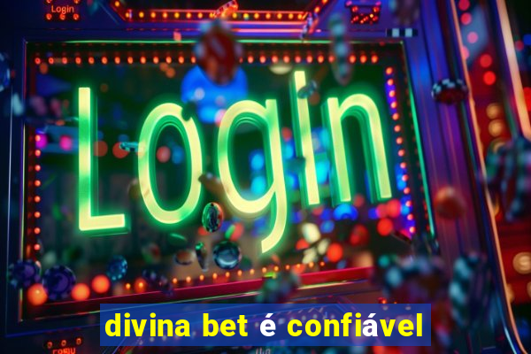 divina bet é confiável