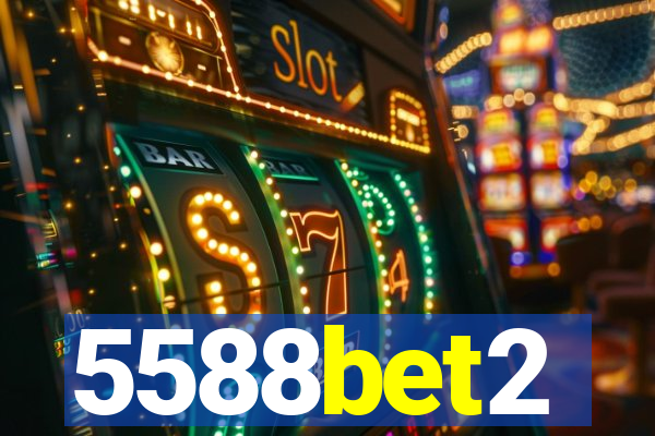 5588bet2