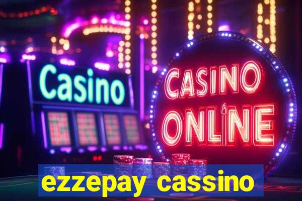 ezzepay cassino