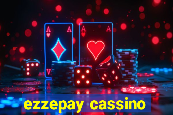 ezzepay cassino