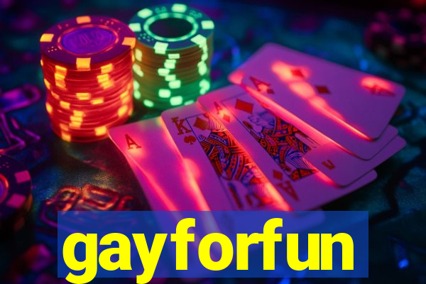 gayforfun