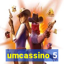 umcassino 5