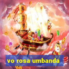 vo rosa umbanda