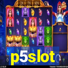 p5slot