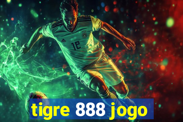 tigre 888 jogo