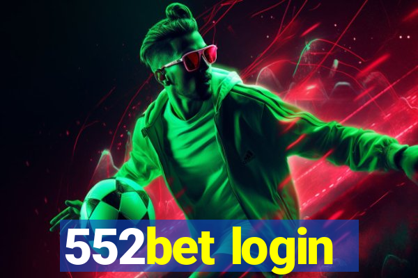 552bet login