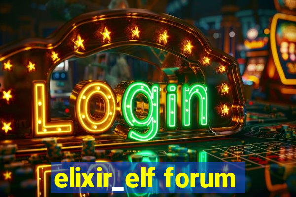 elixir_elf forum