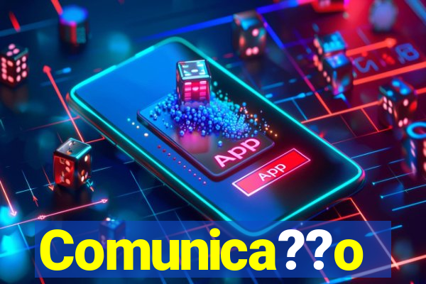 Comunica??o