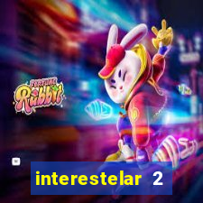 interestelar 2 trailer dublado