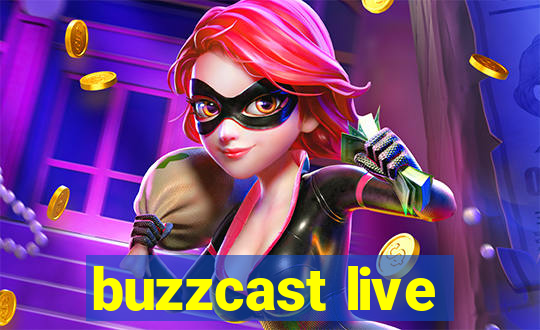 buzzcast live