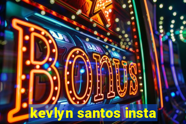 kevlyn santos insta